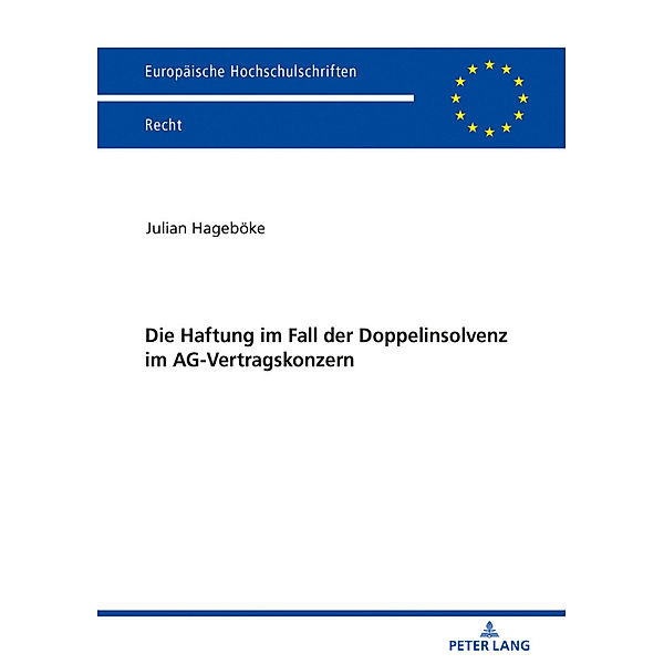 Die Haftung im Fall der Doppelinsolvenz im AG-Vertragskonzern, Julian Hageböke