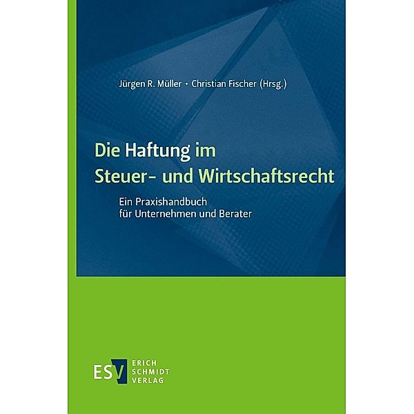 Die Haftung im Steuer- und Wirtschaftsrecht