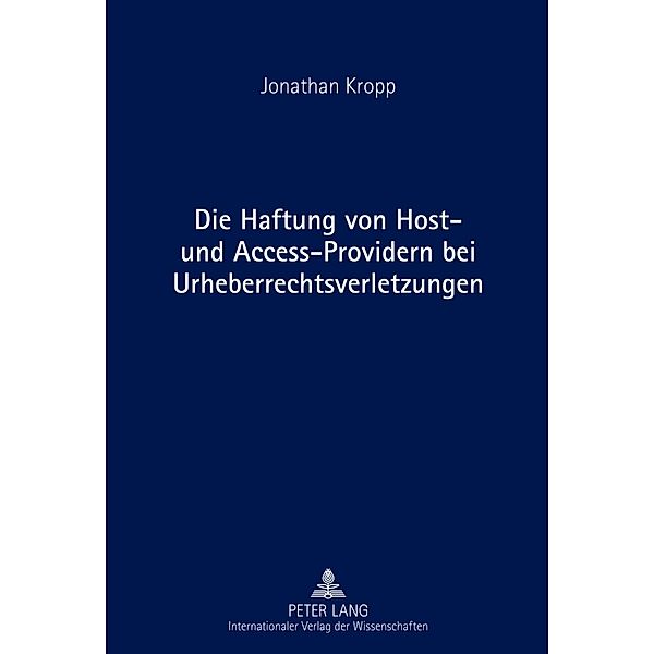 Die Haftung von Host- und Access-Providern bei Urheberrechtsverletzungen, Jonathan Kropp