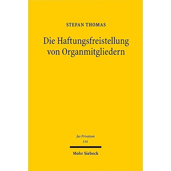 Die Haftungsfreistellung von Organmitgliedern, Stefan Thomas