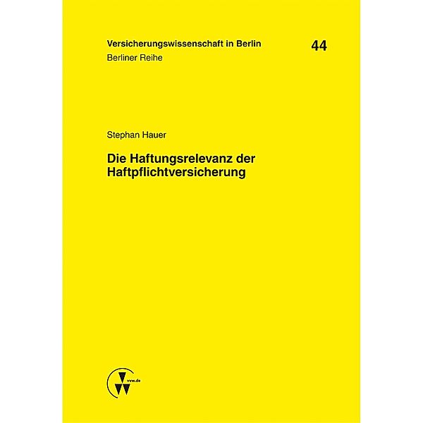 Die Haftungsrelevanz der Haftpflichtversicherung, Stephan Hauer