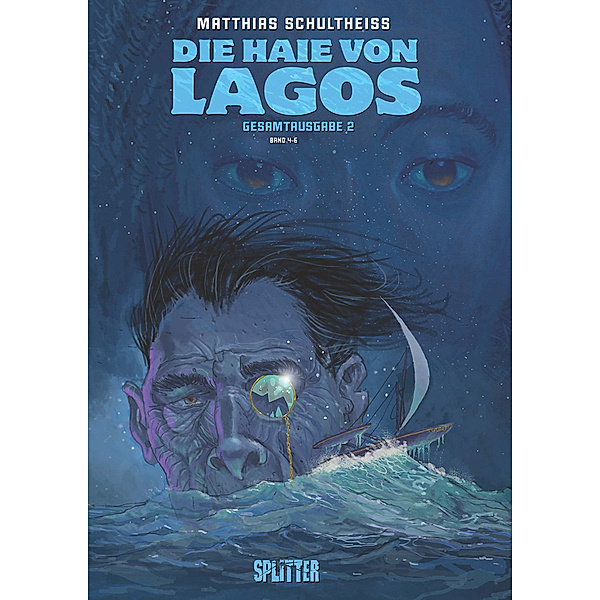 Die Haie von Lagos / 4-6 / Die Haie von Lagos Gesamtausgabe: Zweiter Zyklus, Matthias Schultheiss
