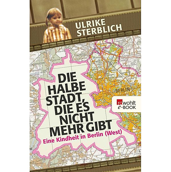 Die halbe Stadt, die es nicht mehr gibt, Ulrike Sterblich