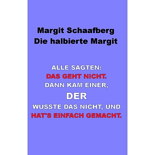 Die halbierte Margit, Margit Schaafberg