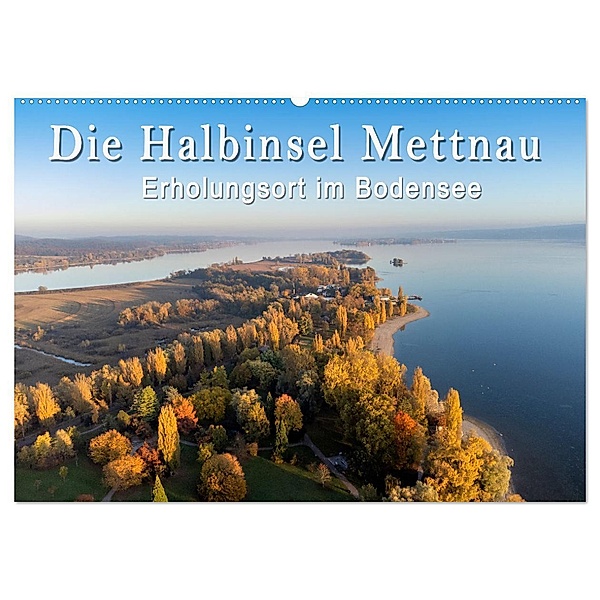 Die Halbinsel Mettnau - Erholungsort im Bodensee (Wandkalender 2024 DIN A2 quer), CALVENDO Monatskalender, Markus Keller