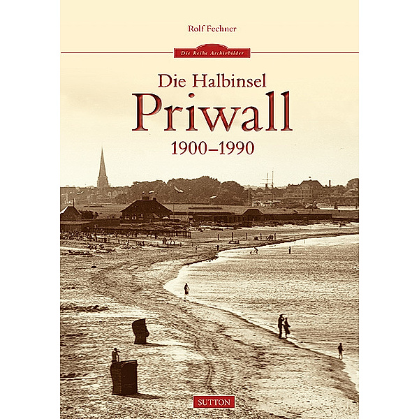 Die Halbinsel Priwall 1900-1990, Rolf Fechner