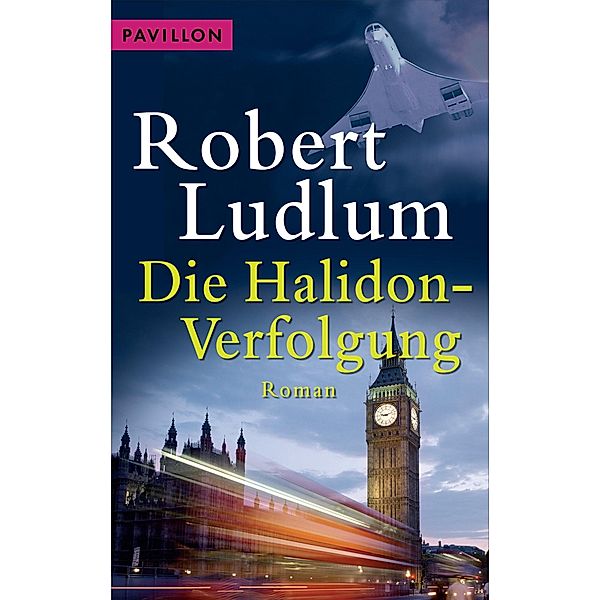 Die Halidon-Verfolgung / Pavillon, Robert Ludlum