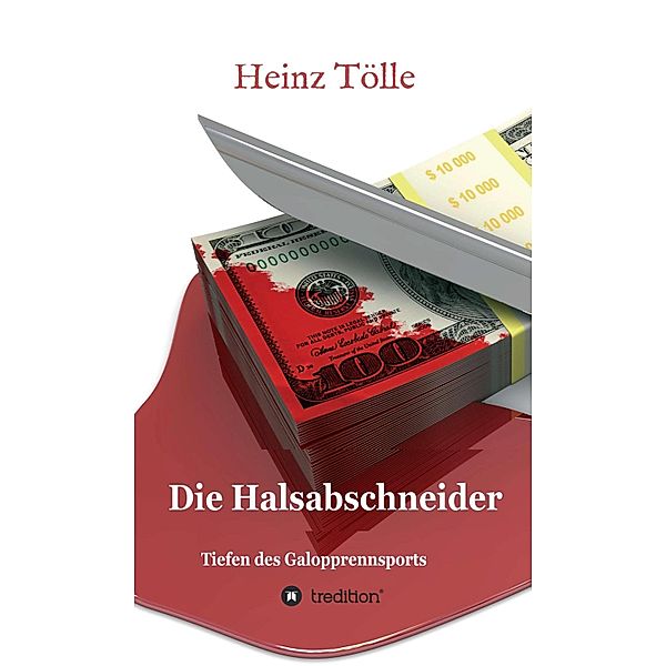 Die Halsabschneider - Tiefen des Galopprennsports, Heinz Tölle