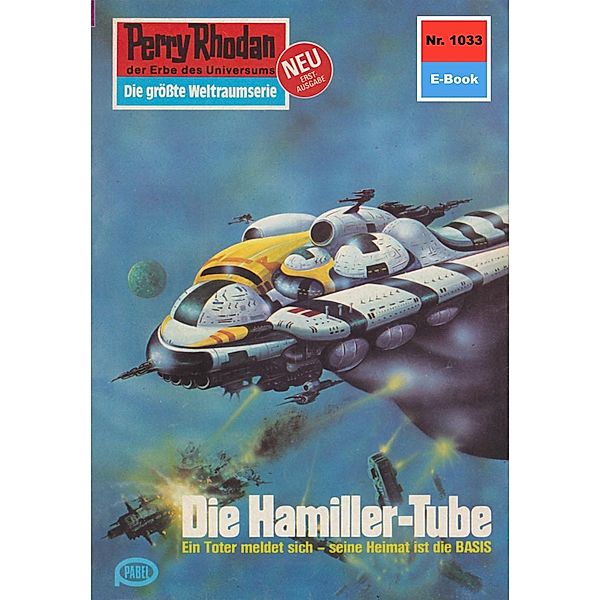 Die Hamiller-Tube (Heftroman) / Perry Rhodan-Zyklus Die kosmische Hanse Bd.1033, Peter Griese