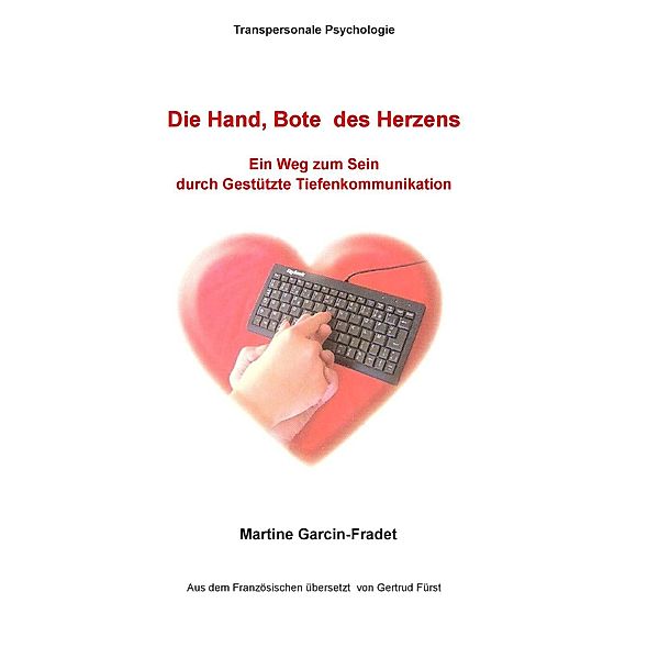 Die Hand, Bote des Herzens, Martine Garcin-Fradet