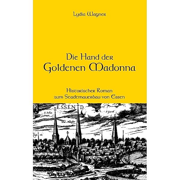 Die Hand der Goldenen Madonna, Lydia Wagner