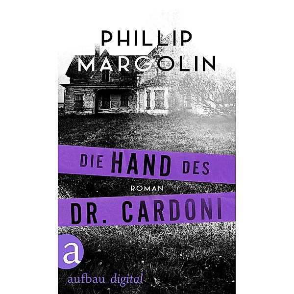 Die Hand des Dr. Cardoni, Phillip Margolin