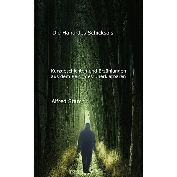 Die Hand des Schicksals, Alfred Starch