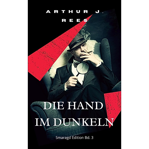 Die Hand im Dunkeln, Arthur J. Rees