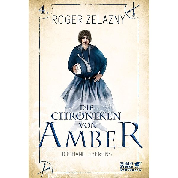 Die Hand Oberons / Die Chroniken von Amber Bd.4, Roger Zelazny