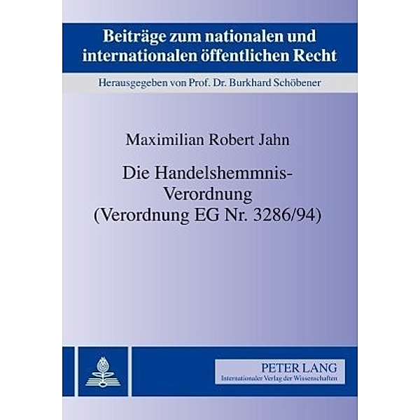 Die Handelshemmnis-Verordnung (Verordnung EG Nr. 3286/94), Maximilian R. Jahn