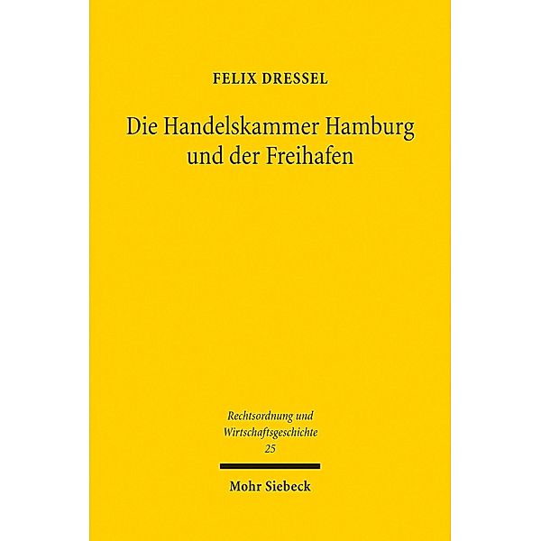 Die Handelskammer Hamburg und der Freihafen, Felix Dressel