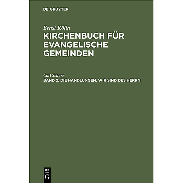 Die Handlungen. Wir sind des Herrn, Ernst Kölln, Ulrich Altmann