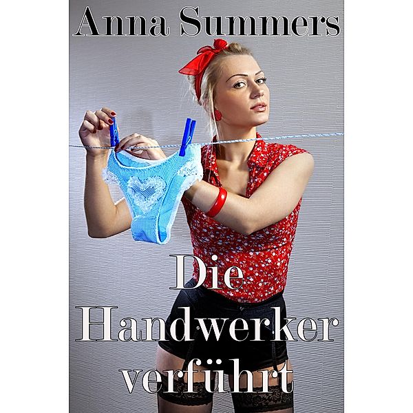 Die Handwerker Verführt, Anna Summers