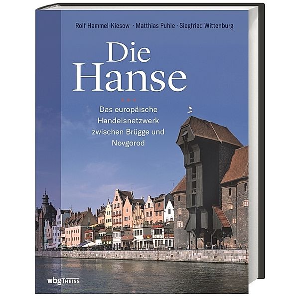 Die Hanse, Rolf Hammel-Kiesow, Matthias Puhle