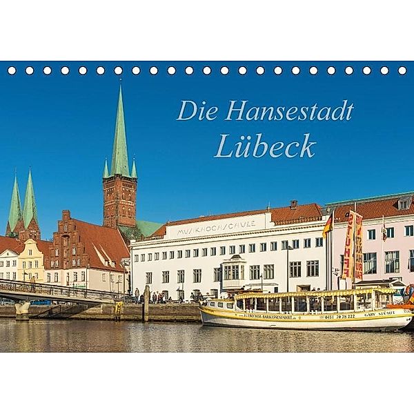 Die Hansestadt Lübeck (Tischkalender 2017 DIN A5 quer), Sidney Smith