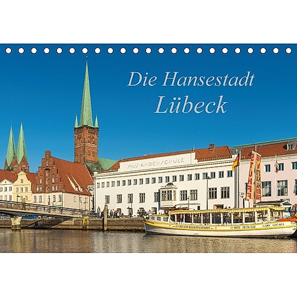 Die Hansestadt Lübeck (Tischkalender 2018 DIN A5 quer), Sidney Smith