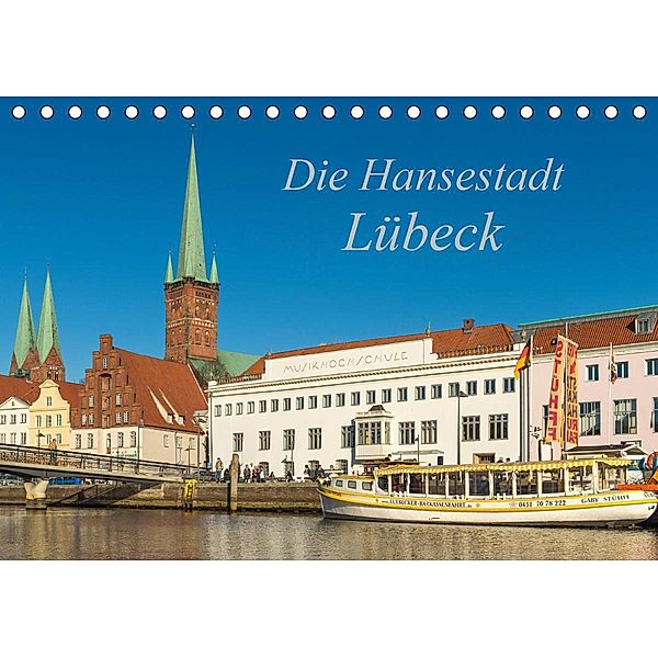 Die Hansestadt Lübeck (Tischkalender 2021 DIN A5 quer), Sidney Smith