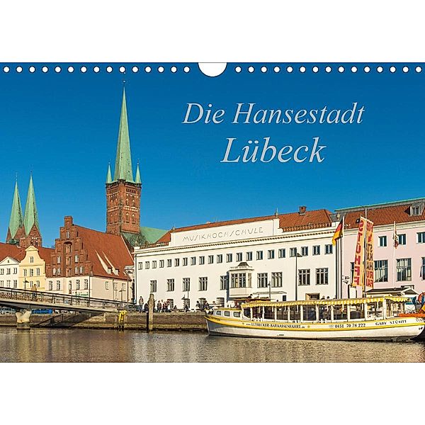 Die Hansestadt Lübeck (Wandkalender 2021 DIN A4 quer), Sidney Smith