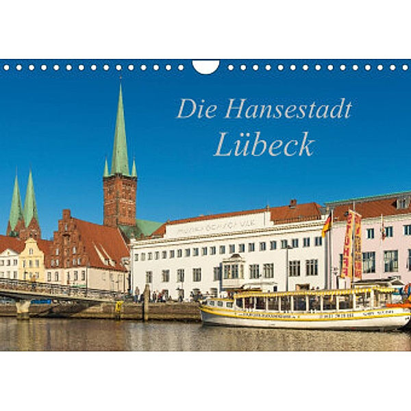 Die Hansestadt Lübeck (Wandkalender 2022 DIN A4 quer), Sidney Smith