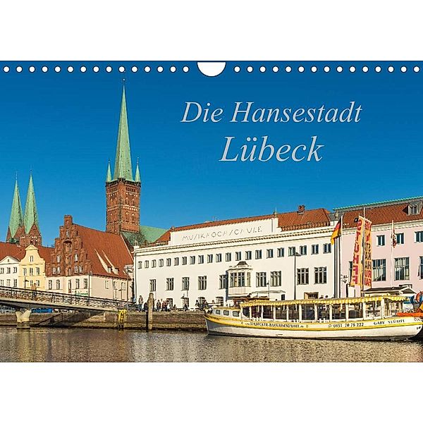 Die Hansestadt Lübeck (Wandkalender 2023 DIN A4 quer), Sidney Smith