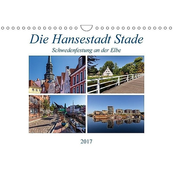 Die Hansestadt Stade - Schwedenfestung an der Elbe (Wandkalender 2017 DIN A4 quer), Thomas Klinder