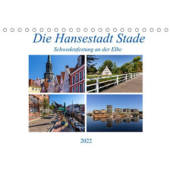 Die Hansestadt Stade - Schwedenfestung an der Elbe (Tischkalender 2022 DIN A5 quer), Thomas Klinder