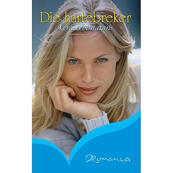 Die Hartebreker / Romanza, Vera Wolmarans