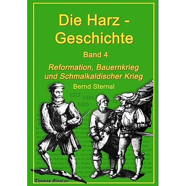 Die Harz - Geschichte 4, Bernd Sternal