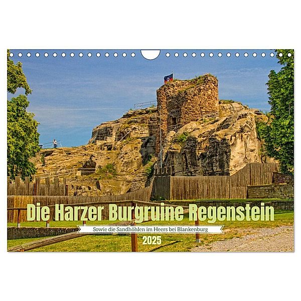 Die Harzer Burgruine Regenstein - Sowie die Sandhöhlen im Heers bei Blankenburg (Wandkalender 2025 DIN A4 quer), CALVENDO Monatskalender, Calvendo, Holger Felix