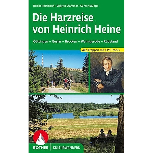 Die Harzreise von Heinrich Heine, Rainer Hartmann, Brigitta Stammer, Günter Blümel
