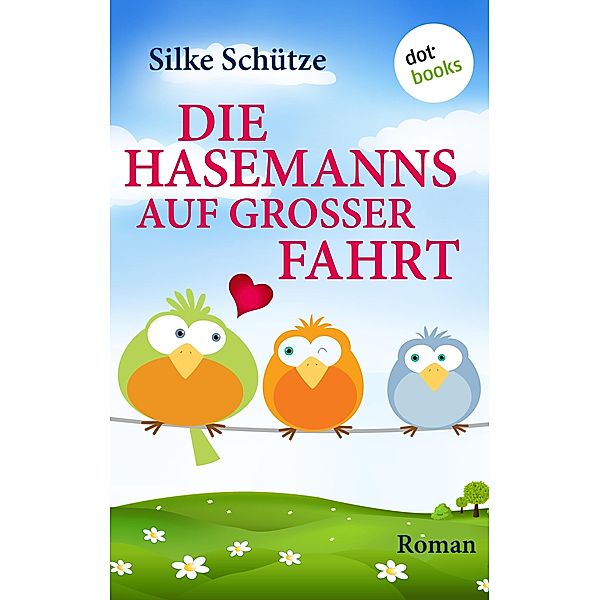 Die Hasemanns auf großer Fahrt, Silke Schütze