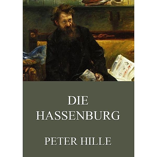 Die Hassenburg, Peter Hille