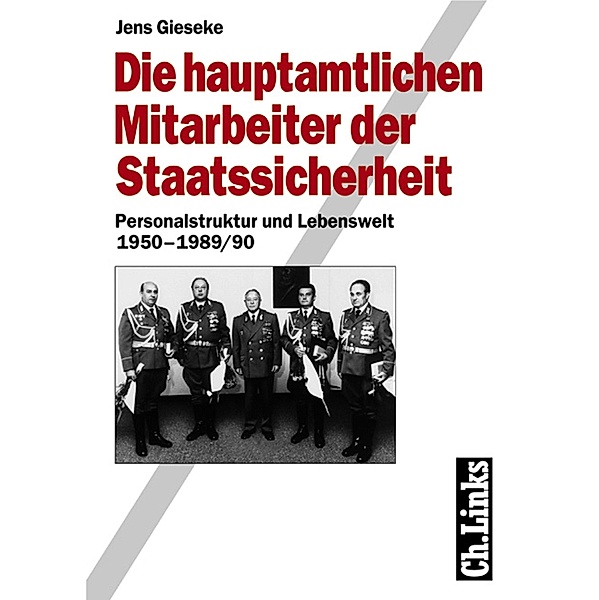 Die hauptamtlichen Mitarbeiter der Staatssicherheit / Analysen und Dokumente Bd.20, Jens Gieseke