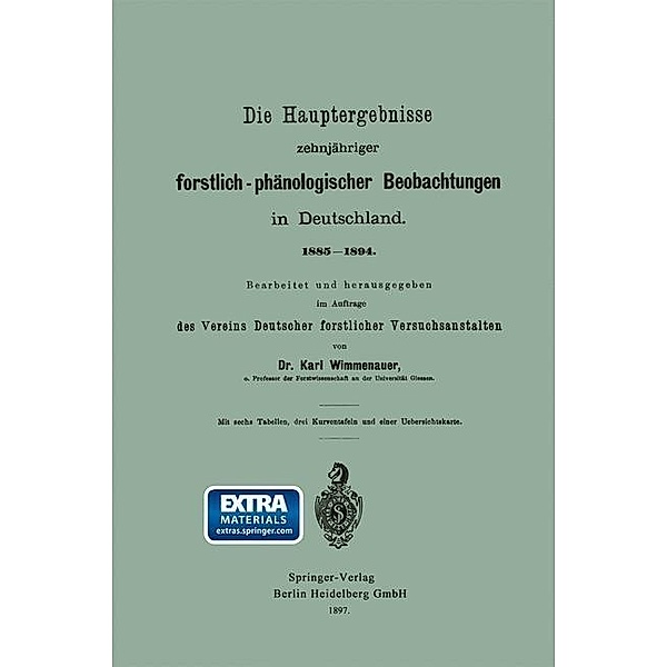 Die Hauptergebnisse zehnjähriger forstlich-phänologischer Beobachtungen in Deutschland. 1885-1894, Karl Friedrich Wimmenauer