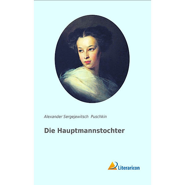 Die Hauptmannstochter, Alexander S. Puschkin