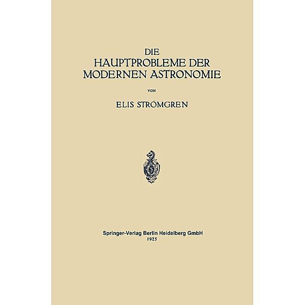 Die Hauptprobleme der Modernen Astronomie, Elis Strömgren, Walter E. Bernheimer