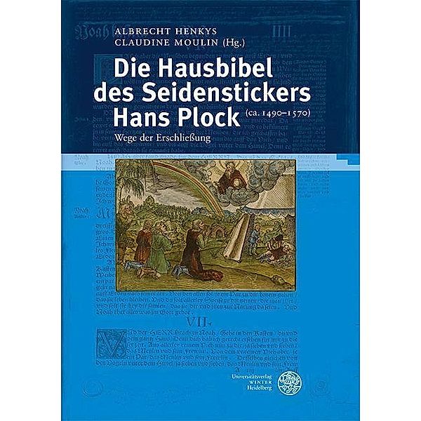 Die Hausbibel des Seidenstickers Hans Plock (ca. 1490-1570)