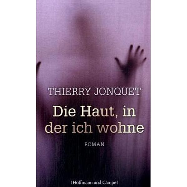 Die Haut, in der ich wohne, Thierry Jonquet