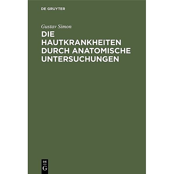 Die Hautkrankheiten durch anatomische Untersuchungen, Gustav Simon