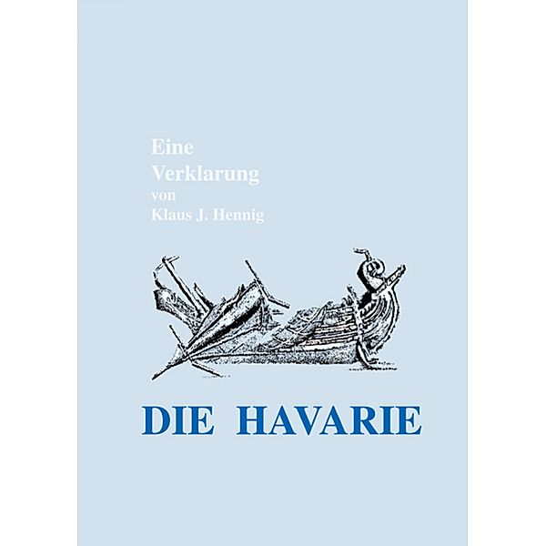 DIE HAVARIE, Klaus J. Hennig