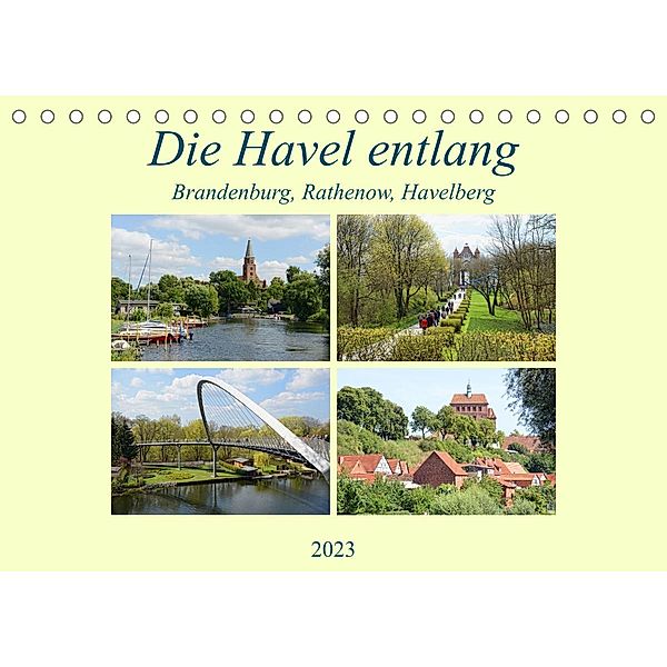 Die Havel entlang - Brandenburg, Rathenow, Havelberg (Tischkalender 2023 DIN A5 quer), Anja Frost