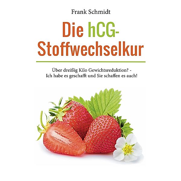 Die hCG-Stoffwechselkur, Frank Schmidt