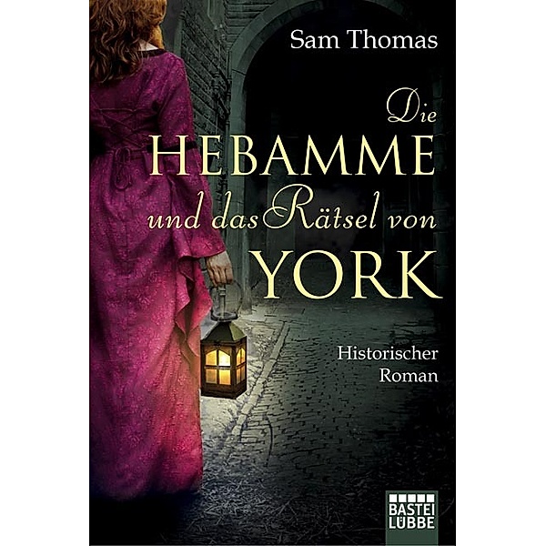Die Hebamme und das Rätsel von York / Hebamme Bridget Hodgson Bd.1, Sam Thomas