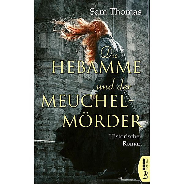 Die Hebamme und der Meuchelmörder / Die Hebamme - Ein Fall für Bridget Hodgson (Midwife Mysteries) Bd.4, Sam Thomas